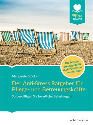 cover image of Der Anti-Stress-Ratgeber für Pflege- und Betreuungskräfte